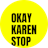 Okay Karen Stop