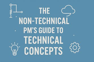 The Non-Tech PM's Guide to Tech Concepts gallery image