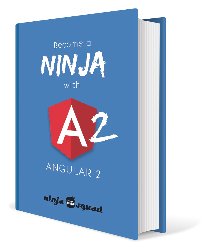 Become a ninja with Angular 2