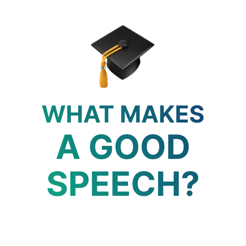 What Makes A Good Speech?