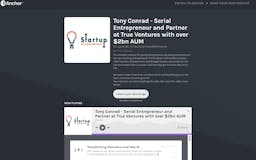 Startup HandMeDowns Podcast - Tony Conrad, Serial Entrepreneur and Partner at True Ventures media 2