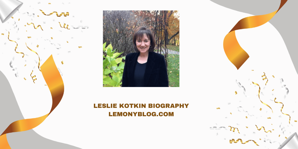 Biography Of Leslie Kotkin