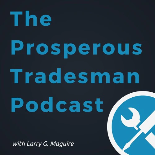 The Prosperous Tradesman Podcast - How To Start A Service Business