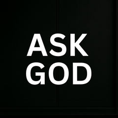 ASK GOD
