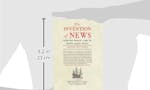 The Invention of News: How the World Came to Know About Itself image