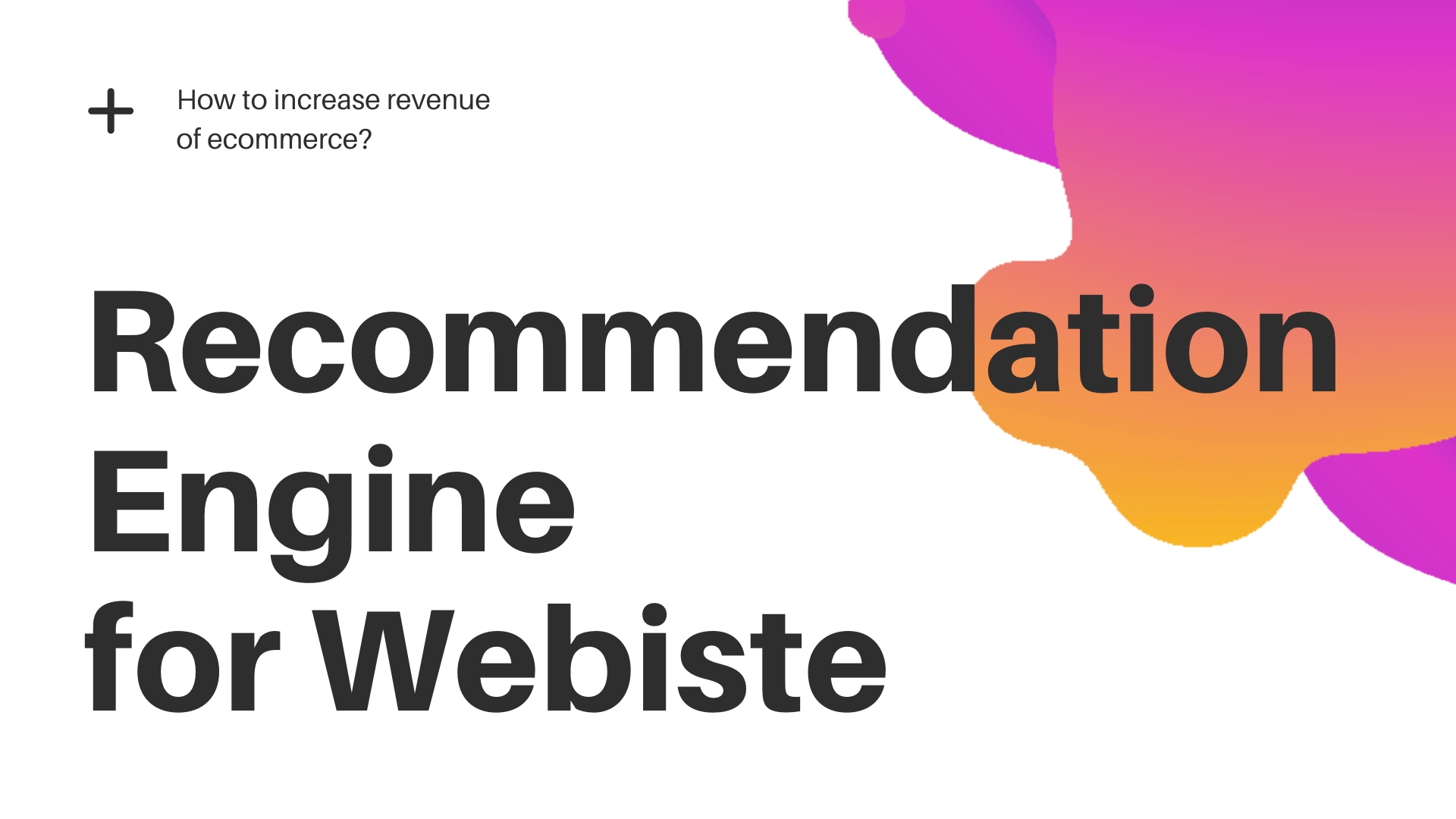 Recommendation Systems for Ecommerce