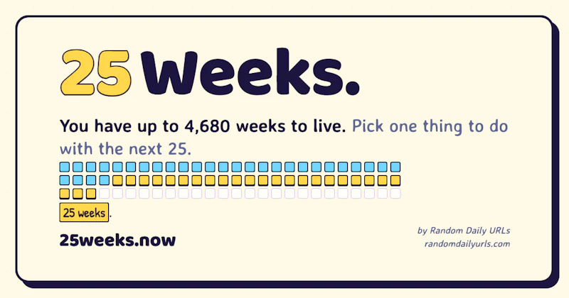 25 Weeks — What will you do with yours? screenshot 1