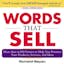 Words that Sell: More than 6000 Entries to Help You Promote Your Products, Services, and Ideas