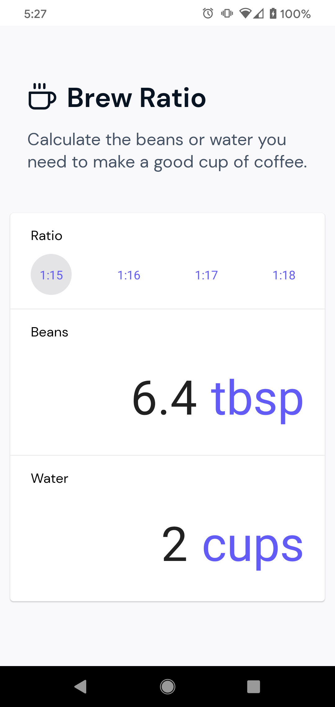Brew Ratio A simple coffee calculator to help you brew a great cup