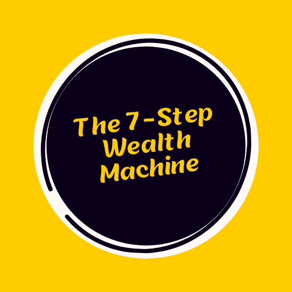 The 7-Step Wealth Machine media 2