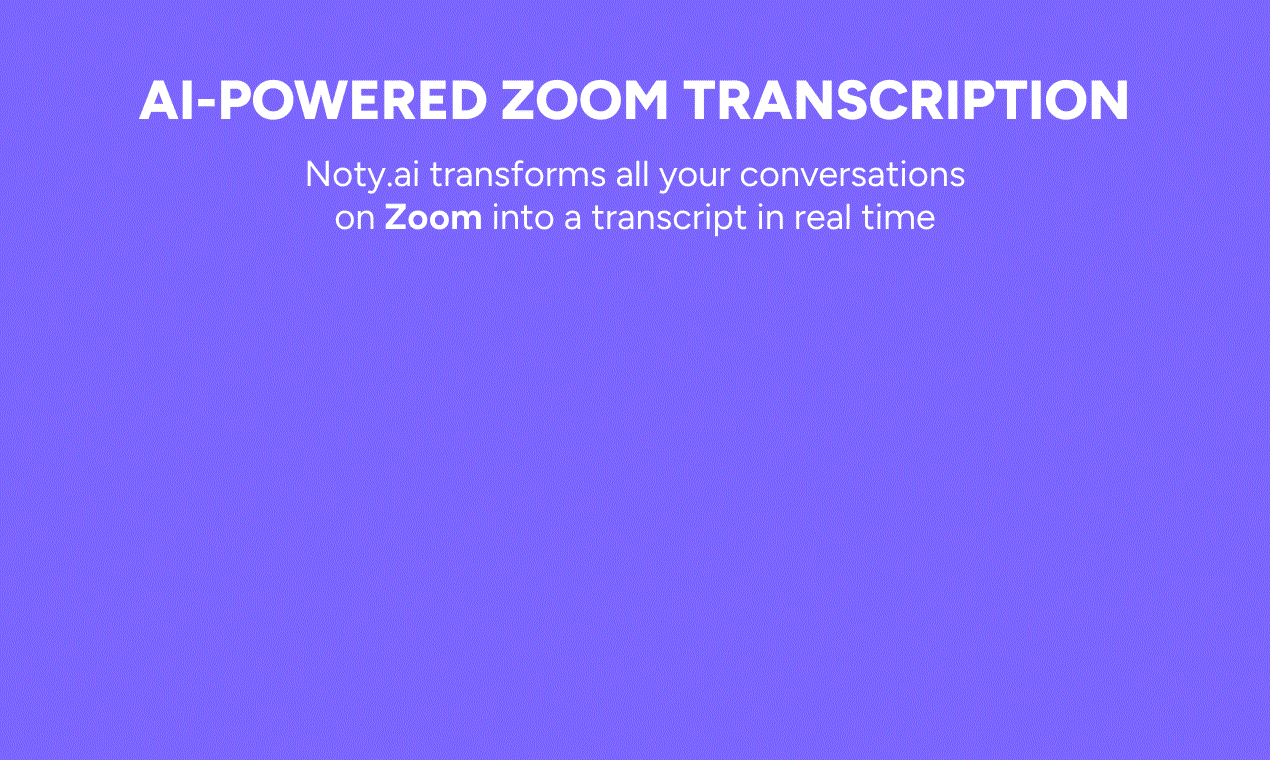 Noty.ai 2.0 - Asistente de IA alimentado por chatgpt para las llamadas de Zoom y Google Meet media 1