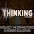 THINKING Podcast || Intellect: The Driving Force in Modern Civilization 