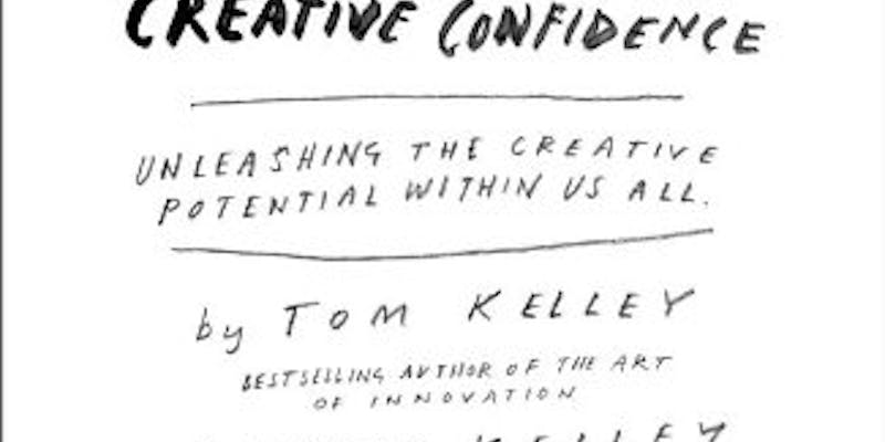 Creative Confidence by Tom & David Kelley media 1