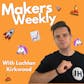 Makers Weekly