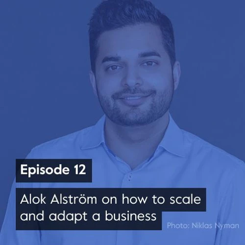 #slowtofast - 12: Alok Alström, the GM of Uber Sweden