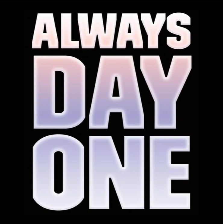 Always Day One