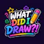 What Did I Draw?!