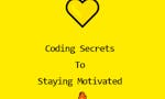 Coding Secrets to staying motivated 🔥 image