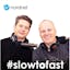 Slow to Fast - 01: On Diamonds and Happiness