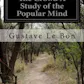 The Crowd: A Study of the Popular Mind