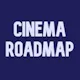 Cinema Roadmap