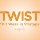 This Week in Startups - 649: News Roundtable-Jessica Lessin & Nellie Bowles