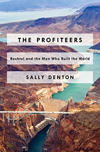 The Profiteers: Bechtel and the Men Who Built the World gallery image