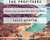 The Profiteers: Bechtel and the Men Who Built the World media 3