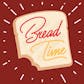 Bread Time Ep. 5 - What comes after apps?