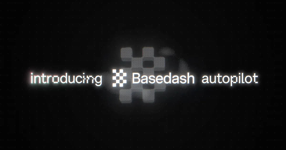 Basedash Autopilot