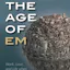 The Age of Em