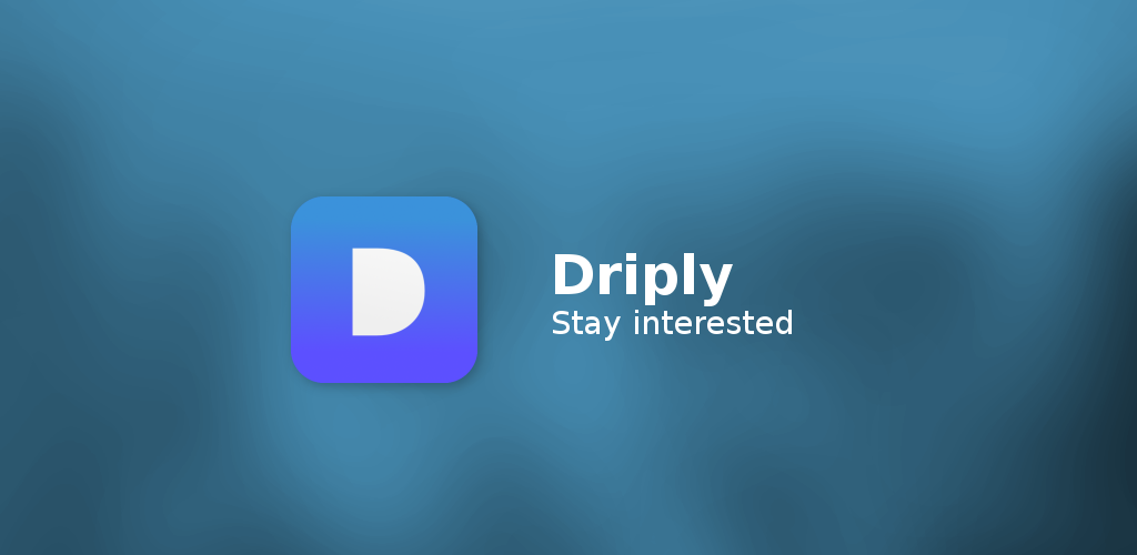 Driply - Follow your interests gallery image
