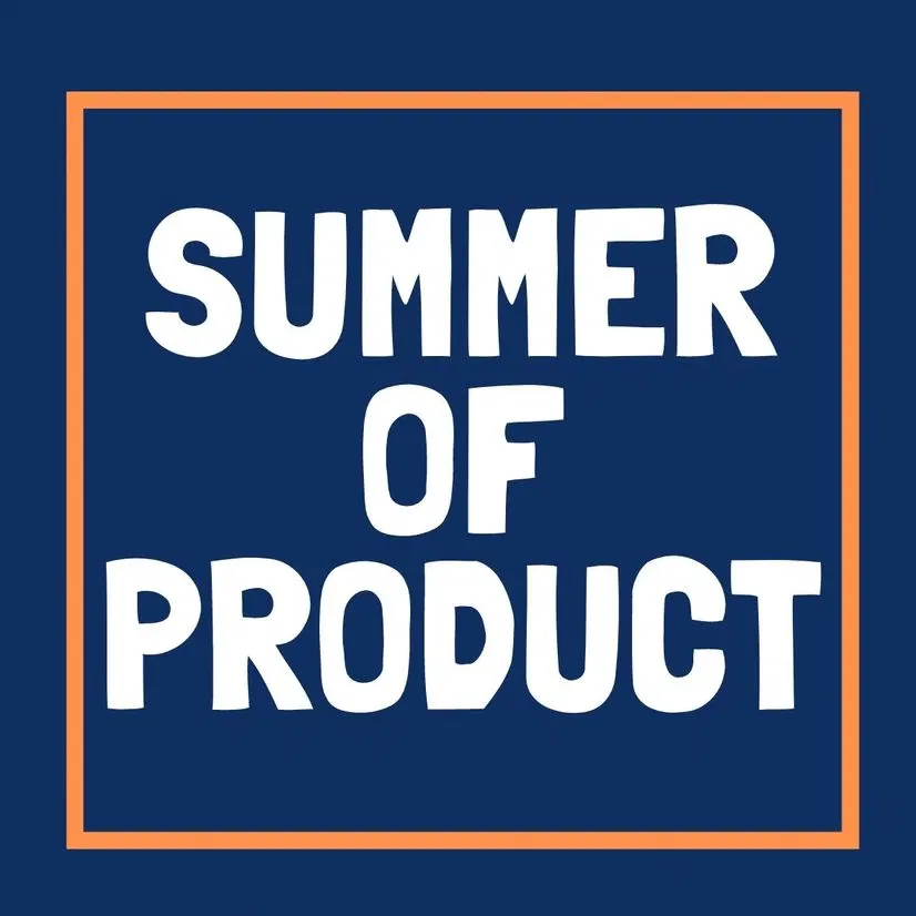 Summer of Product