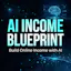 AI Income Blueprint