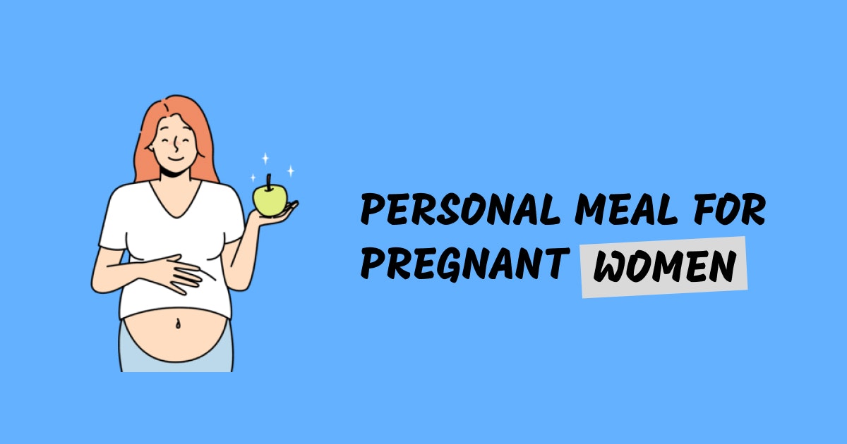 startuptile Pregnant Meal-Personalized pregnancy meal plans