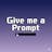 Give Me A Prompt