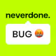 neverdone. Bad UX Game (BUG)