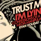 Trust Me, I'm Lying: Confessions of a Media Manipulator