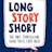 Long Story Short: The Only Storytelling Guide You'll Ever Need