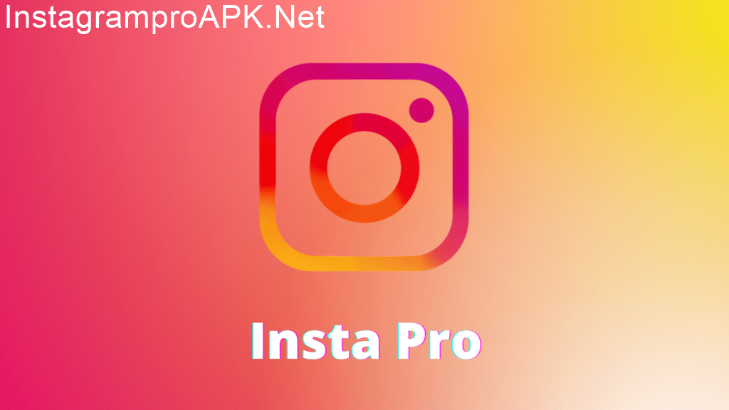 Insta Pro APK Download for Android