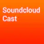 Soundcloud Cast