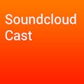 Soundcloud Cast
