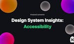 Design System Insights: Accessibility image
