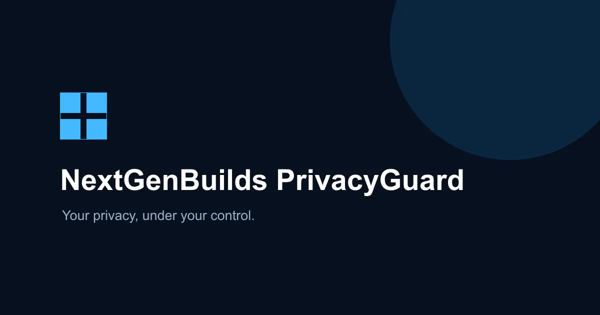 NextGenBuilds PrivacyGuard gallery image