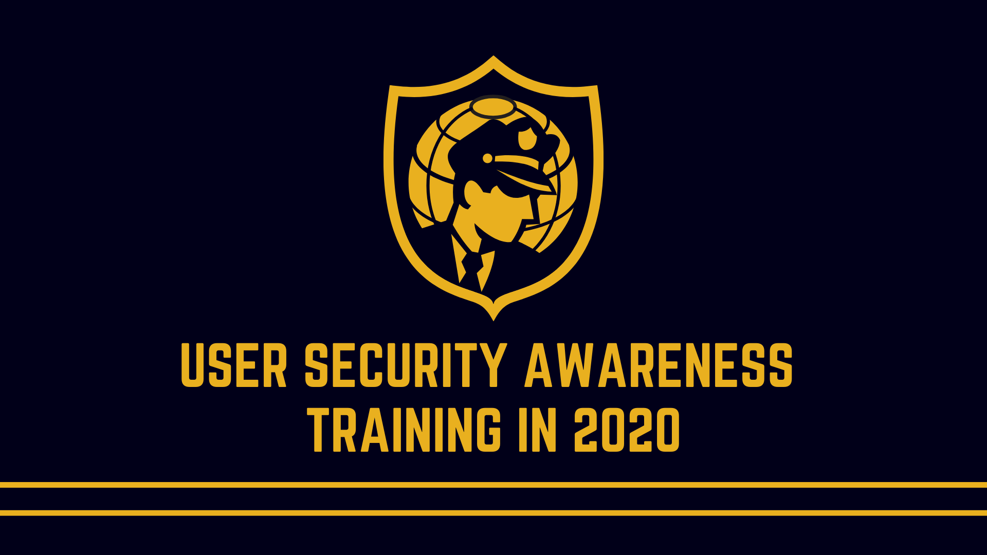 User Security Awareness Training in 2020