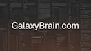 GalaxyBrain