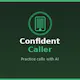 Confident Caller