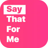 Say That For Me