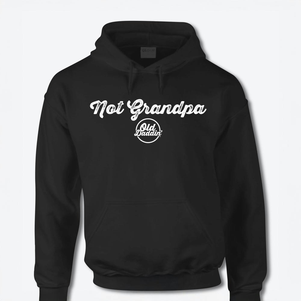 Not Grandpa Hoodie Launch - Old Daddin'