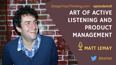 DYT016 : Art of Active Listening and Product Management with Matt LeMay gallery image